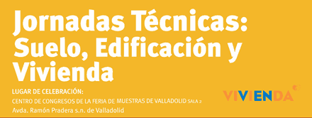 Jornadas Técnicas: Suelo, Edificación y Vivienda